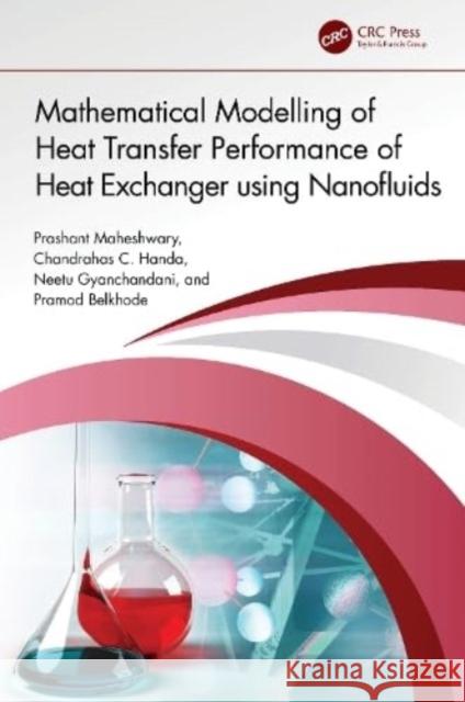Mathematical Modelling of Heat Transfer Performance of Heat Exchanger using Nanofluids Pramod Belkhode 9781032478753 Taylor & Francis Ltd - książka