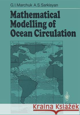 Mathematical Modelling of Ocean Circulation G. I. Marchuk A. S. Sarkisyan 9783642648168 Springer - książka