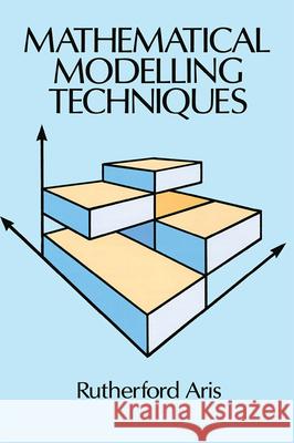 Mathematical Modelling Techniques Rutherford Aris Aris 9780486681313 Dover Publications - książka
