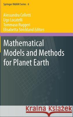 Mathematical Models and Methods for Planet Earth Elisabetta Strickland Alessandra Celletti Ugo Locatelli 9783319026565 Springer - książka