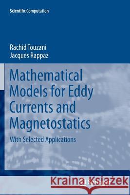 Mathematical Models for Eddy Currents and Magnetostatics: With Selected Applications Touzani, Rachid 9789401778169 Springer - książka