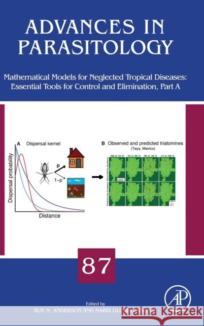 Mathematical Models for Neglected Tropical Diseases: Essential Tools for Control and Elimination, Part a: Volume 87 Anderson, Roy M. 9780128032565 Elsevier Science - książka