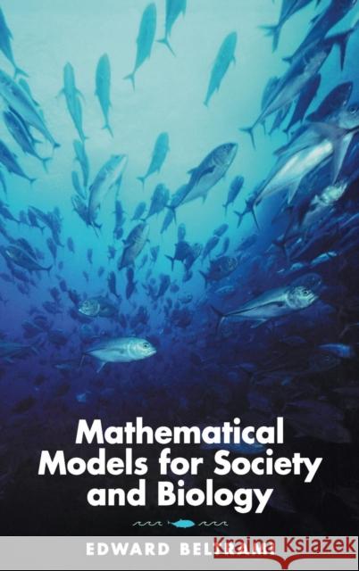 Mathematical Models for Society and Biology Edward Beltrami 9780120855612 Academic Press - książka