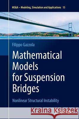 Mathematical Models for Suspension Bridges: Nonlinear Structural Instability Gazzola, Filippo 9783319368573 Springer - książka
