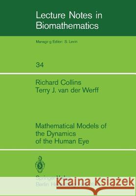 Mathematical Models of the Dynamics of the Human Eye R. Collins T. J. Van Der Werff 9783540097518 Springer - książka