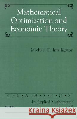 Mathematical Optimization and Economic Theory Michael D Intriligator 9780898715118  - książka