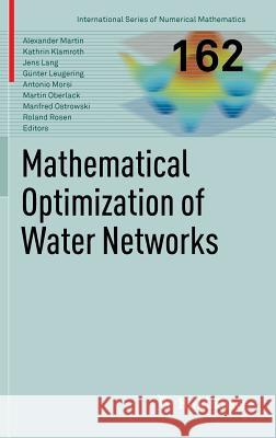 Mathematical Optimization of Water Networks Alexander Martin Kathrin Klamroth Jens Lang 9783034804356 Birkhauser - książka