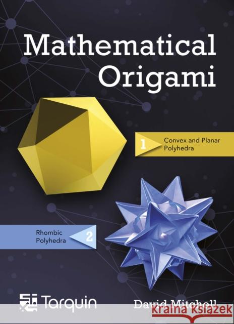 Mathematical Origami: Geometrical Shapes by Paper Folding David Mitchell 9781911093039 Tarquin Publications - książka