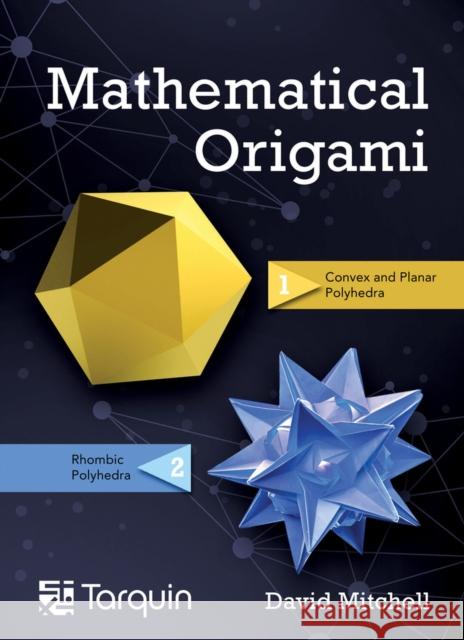 Mathematical Origami: Geometrical Shapes by Paper Folding David Mitchell 9781911093169 Tarquin Publications - książka