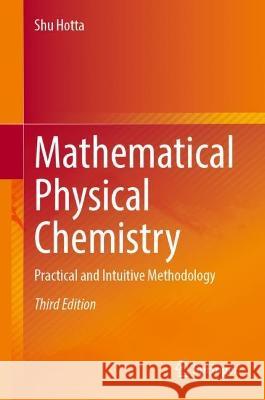Mathematical Physical Chemistry Shu Hotta 9789819925117 Springer Nature Singapore - książka