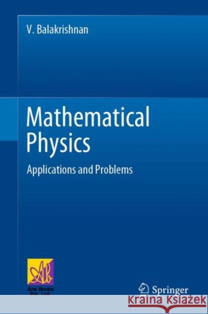 Mathematical Physics: Applications and Problems Balakrishnan, V. 9783030396794 Springer - książka