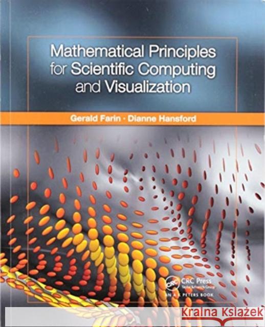 Mathematical Principles for Scientific Computing and Visualization Gerald Farin Dianne Hansford 9780367659363 A K PETERS - książka