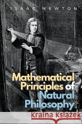 Mathematical Principles of Natural Philosophy Isaac Newton 9781839193644 Ockham Publishing - książka