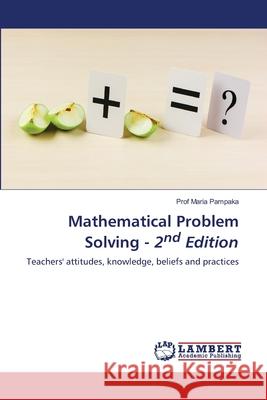 Mathematical Problem Solving - 2nd Edition Pampaka, Prof Maria 9786202179898 LAP Lambert Academic Publishing - książka