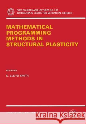 Mathematical Programming Methods in Structural Plasticity D. Lloyd Smith 9783211821916 Springer - książka