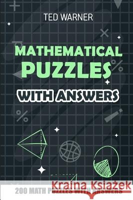 Mathematical Puzzles With Answers: SkyScrapers Puzzles - 200 Math Puzzles With Answers Ted Warner 9781981030651 Independently Published - książka