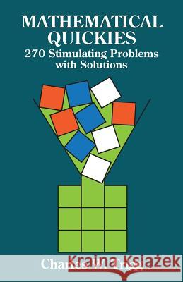 Mathematical Quickies C.W. Trigg 9780486249490 Dover Publications Inc. - książka