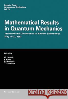 Mathematical Results in Quantum Mechanics: International Conference in Blossin (Germany), May 17-21, 1993 Demuth, M. 9783034896733 Birkhauser - książka