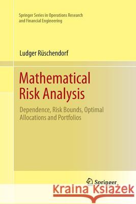 Mathematical Risk Analysis: Dependence, Risk Bounds, Optimal Allocations and Portfolios Rüschendorf, Ludger 9783642430169 Springer - książka