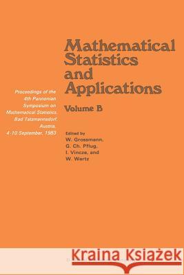 Mathematical Statistics and Applications: Proceedings of the 4th Pannonian Symposium on Mathematical Statistics, Bad Tatzmannsdorf, Austria, 4-10 Sept Grossmann, Wilfried 9789401089012 Springer - książka