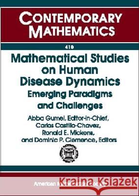 Mathematical Studies on Human Disease Dynamics : Emerging Paradigms and Challenges  9780821837757 American Mathematical Society - książka