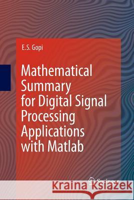 Mathematical Summary for Digital Signal Processing Applications with MATLAB Gopi, E. S. 9789400790858 Springer - książka