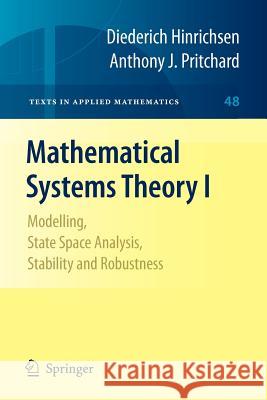 Mathematical Systems Theory I: Modelling, State Space Analysis, Stability and Robustness Diederich Hinrichsen, Anthony J. Pritchard 9783642039409 Springer-Verlag Berlin and Heidelberg GmbH &  - książka