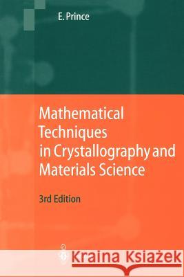 Mathematical Techniques in Crystallography and Materials Science Edward Prince 9783540211112 Springer - książka