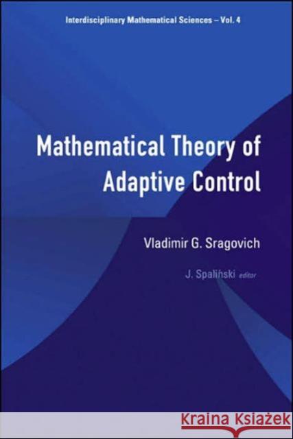 Mathematical Theory of Adaptive Control Sinitzin, I. A. 9789812563712 World Scientific Publishing Company - książka