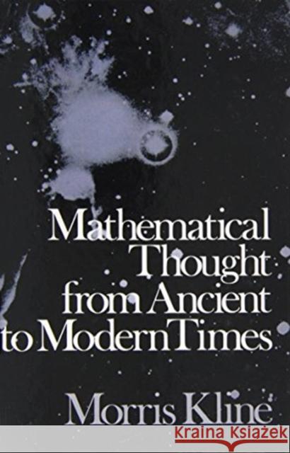 Mathematical Thought from Ancient to Modern Times Morris Kline 9780195014969 Oxford University Press, USA - książka