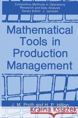 Mathematical Tools in Production Management Jean-Marie Proth Herve P Herve P. Hillion 9781461595601 Springer - książka