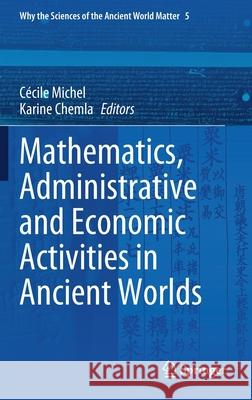 Mathematics, Administrative and Economic Activities in Ancient Worlds  9783030483883 Springer - książka