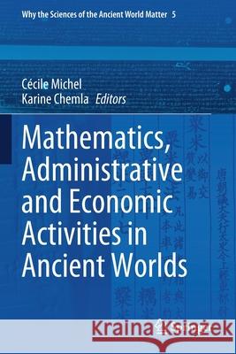 Mathematics, Administrative and Economic Activities in Ancient Worlds  9783030483913 Springer International Publishing - książka