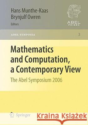 Mathematics and Computation, a Contemporary View: The Abel Symposium 2006 Munthe-Kaas, Hans 9783540688488 SPRINGER-VERLAG BERLIN AND HEIDELBERG GMBH &  - książka