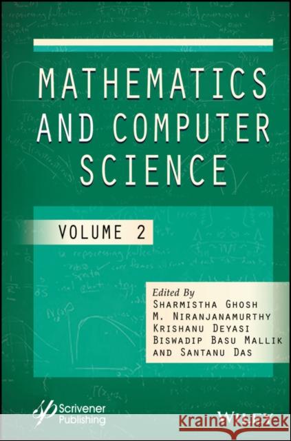 Mathematics and Computer Science, Volume 2 Ghosh 9781119896326 John Wiley & Sons Inc - książka