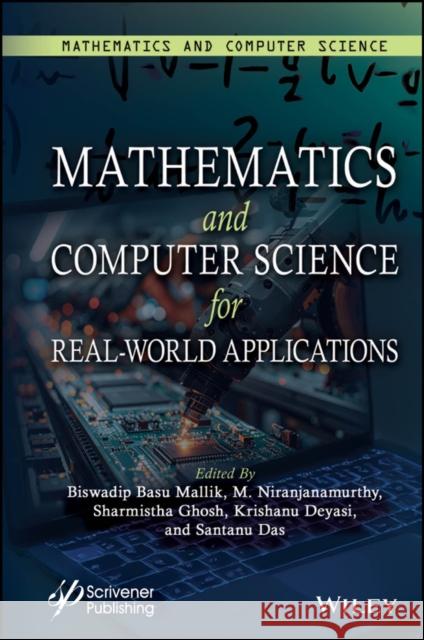 Mathematics and Computer Science, Volume 4 Biswadip Basu Mallik Santanu Das M. Niranjanamurthy 9781394275328 Wiley-Scrivener - książka