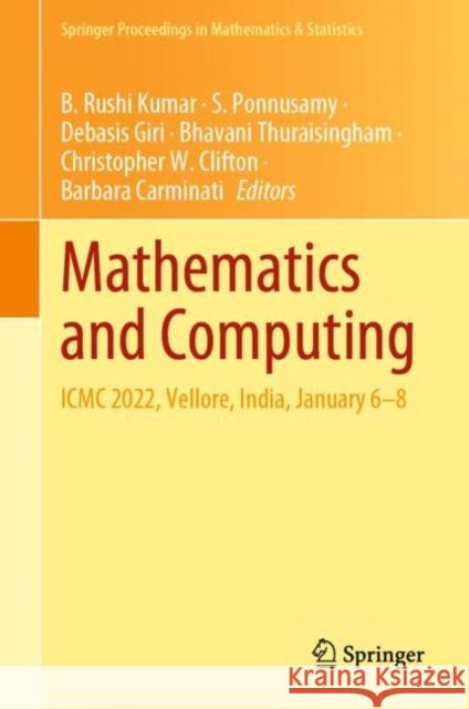 Mathematics and Computing: ICMC 2022, Vellore, India, January 6–8 B. Rush S. Ponnusamy Debasis Giri 9789811993060 Springer - książka