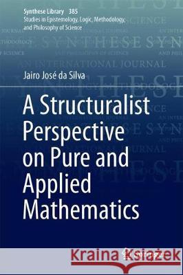 Mathematics and Its Applications: A Transcendental-Idealist Perspective Da Silva, Jairo José 9783319630724 Springer - książka