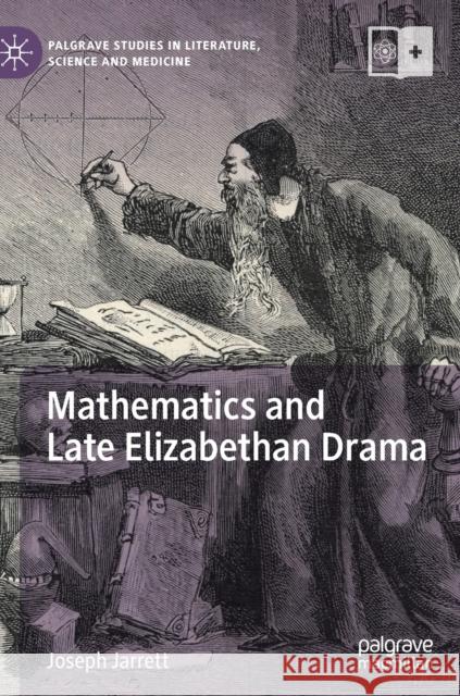 Mathematics and Late Elizabethan Drama Joseph Jarrett 9783030265656 Palgrave MacMillan - książka