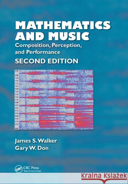 Mathematics and Music: Composition, Perception, and Performance James S. Walker Gary Don 9781032161112 CRC Press - książka