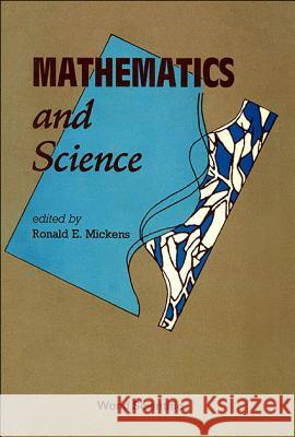 Mathematics and Science Ronald E. Mickens 9789810202330 World Scientific Publishing Company - książka