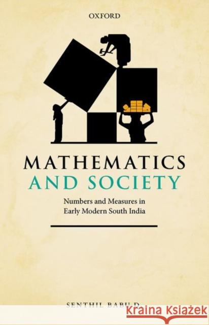 Mathematics and Society: Numbers and Measures in Early Modern South India D, Senthil Babu 9788194831600 OUP India - książka