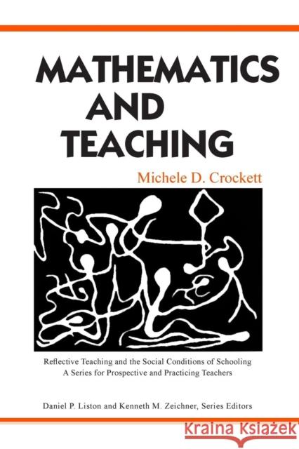 Mathematics and Teaching Crockett Michel                          Michele D. Crockett 9780805844191 Routledge - książka