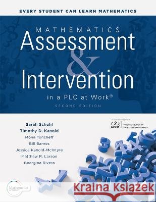 Mathematics Assessment and Intervention in a PLC at Work(r), Second Edition: (Develop Research-Based Mathematics Assessment and Rti Model (Mtss) Inter Sarah Schuhl Timothy D. Kanold Mona Toncheff 9781958590638 Solution Tree - książka