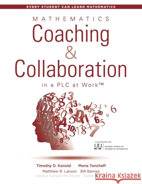 Mathematics Coaching and Collaboration in a Plc at Work(tm): (Leading Collaborative Learning and Teaching Teams in Math Education) Kanold, Timothy D. 9781943874347 Solution Tree - książka