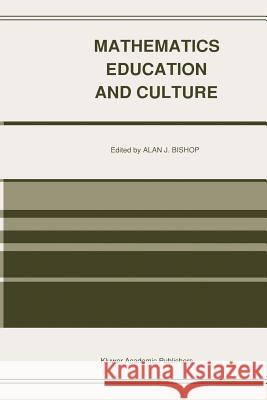 Mathematics Education and Culture Alan J. Bishop 9789048184576 Not Avail - książka