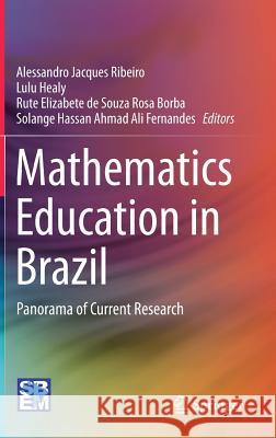 Mathematics Education in Brazil: Panorama of Current Research Ribeiro, Alessandro Jacques 9783319934549 Springer - książka