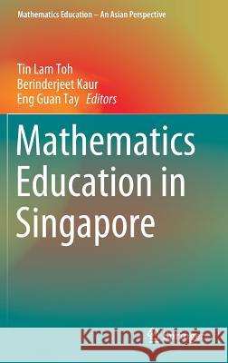 Mathematics Education in Singapore  9789811335723 Springer - książka