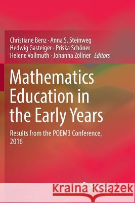Mathematics Education in the Early Years: Results from the Poem3 Conference, 2016 Benz, Christiane 9783030086466 Springer - książka