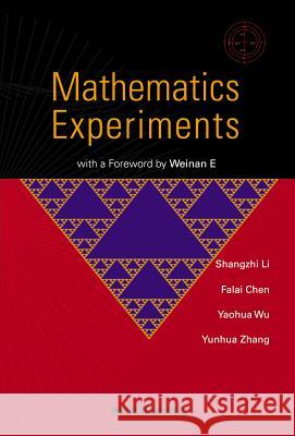 Mathematics Experiments Shangzhi Li Falai Chen Yaohua Wu 9789812380494 World Scientific Publishing Company - książka